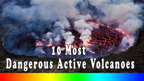 10 most dangerous active volcanoes.